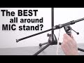The BEST all around Pro Mic Stand?