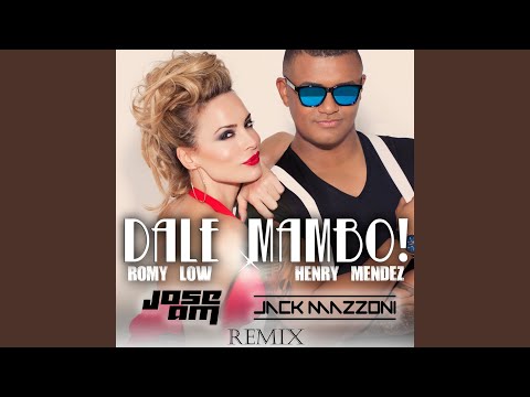 Dale Mambo! (Jose AM & Jack Mazzoni Remix / Extended Version)