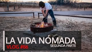 La vida nómada. Segunda parte. Vlog #86