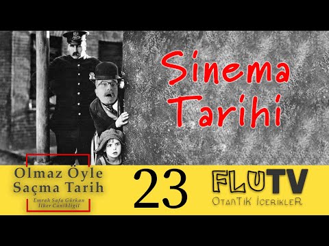 Sinema Tarihi - Olmaz Öyle Saçma Tarih - Emrah Safa Gürkan - B23