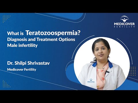 What is Teratozoospermia? | Diagnosis & Treatment Options | Male infertility | Dr. Shilpi Shrivastav