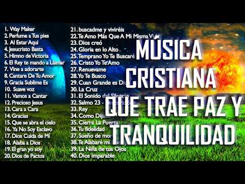 4 HORAS DE MUSICA PARA ORAR - MÚSICA CRISTIANA QUE TRAE PAZ Y TRANQUILIDAD 2020 (40 GRANDES ÉXITOS)