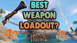 BEST WEAPON LOADOUT IN SEA OF THIEVES!
