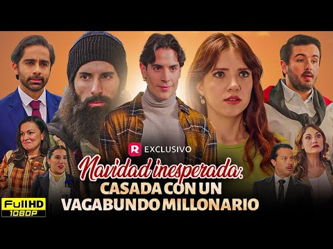 Navidad inesperada: casada con un vagabundo millonario Película completa | New Drama Facts & Reviews
