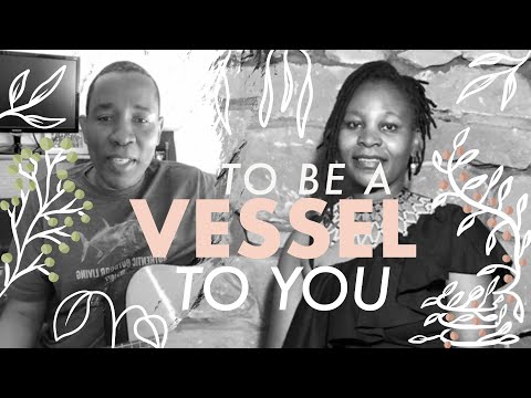To Be A Vessel To You | Eugene Nyathi featuring Nompu Mzizi