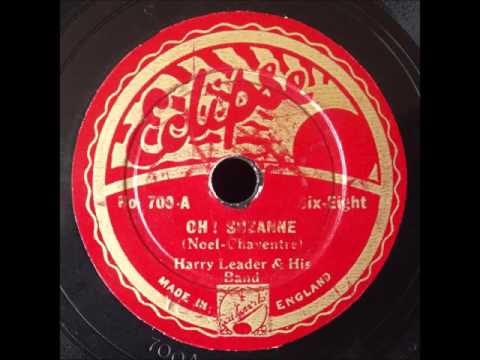Oh! Suzanne, Harry Leader & his band, 1934