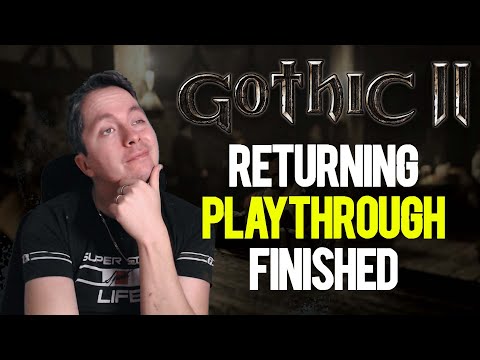 Gothic II Returning Playthrough Finished (New Balance)