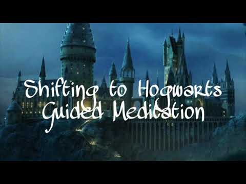 Shifting to Hogwarts guided Meditation
