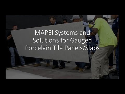 MAPEI Webinar: Systems and Solutions for Gauged Porcelain Tile Panels and Slabs
