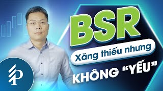 Có nên đầu tư vào BSR khi thị trường “khát” xăng dầu ? Cập nhật mới nhất Q3/2022