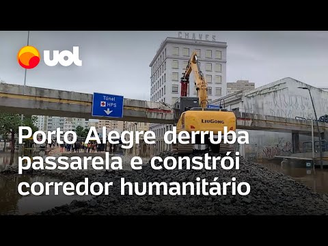 Enchente no Rio Grande do Sul: Porto Alegre derruba passarela e constrói corredor humanitário