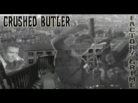 CRUSHED BUTLER Factory Grime 1970 Official Video Darryl Read Remembrance UK pRoTO PuNk
