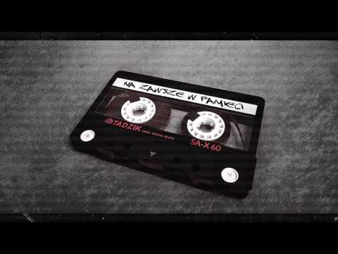 Tadzik - Na zawsze w pamięci (Prod. Wrona Beats)