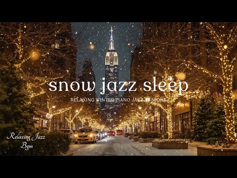 Elegant Snow Jazz Sleep Music & Smooth Jazz BGM for Chill Nights, Calm Mind, Release Tension