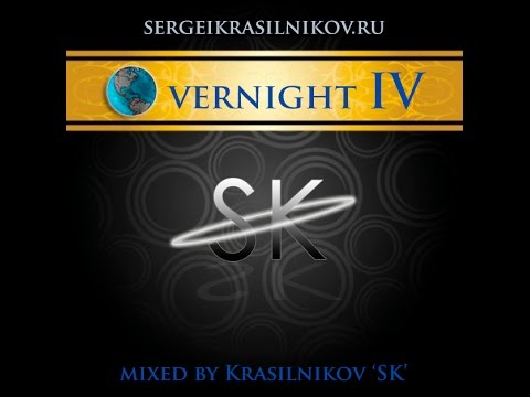 Krasilnikov 'SK' - Overnight IV (mixed by Krasilnikov 'SK') [Teaser]