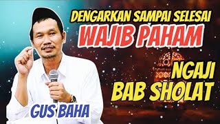 Download lagu Simak Baik Baik Biar Tidak Keliru Ngaji Bab Sholat Gus Baha mp3