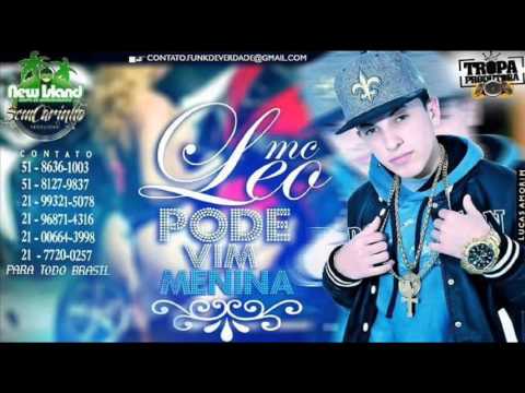 Mc Léo - Pode Vim Menina ( PROD.FLÁVIO BEHRINGER ) PRODUTORA SEM CARINHO
