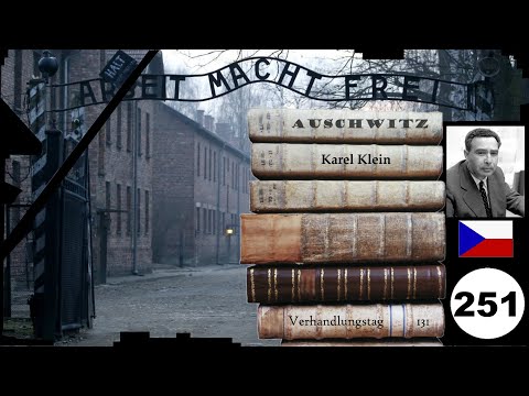 (251) Zeuge:  🇨🇿 Karel Klein - Frankfurter-Auschwitz-Prozess