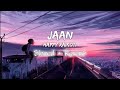 Jaan Happy Raikoti Slowed Reverb Eternal Love Lyrics Lofi Mix Pleasure