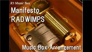 Manifesto/RADWIMPS [Music Box]