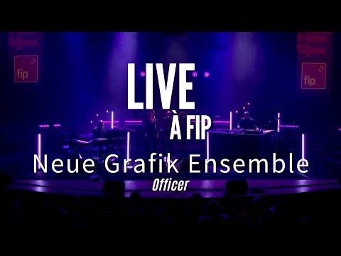 Live à FIP : Neue Grafik Ensemble "Officer"