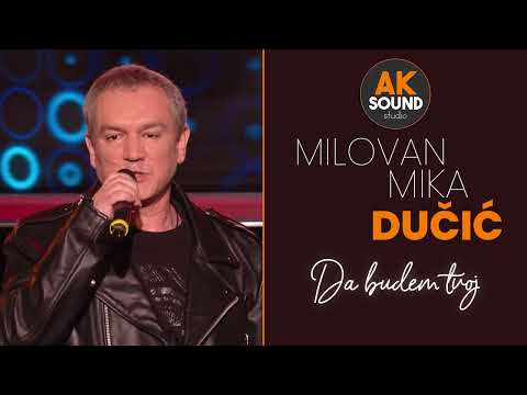 MIKA DUČIĆ -  DA BUDEM TVOJ ( Official audio 2019)