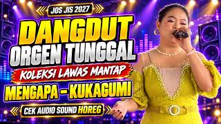 Download lagu DANGDUT ORGEN TUNGGAL JOS JIS 2027 KOLEKSI LAWAS MANTAP CEK AUDIO SOUND HOREG | Mengapa - Kukagumi mp3