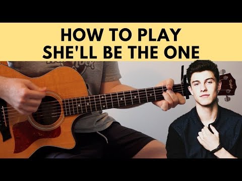 She'll Be The One - Shawn Mendes