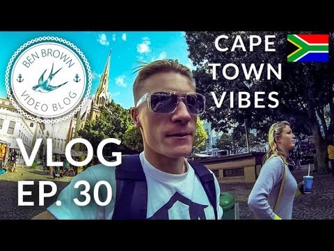Cape Town Vibes - Ben Brown Vlog ∆ Ep.30