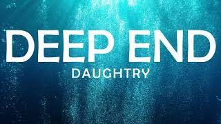 🌊DEEP END - DAUGHTRY LYRICS