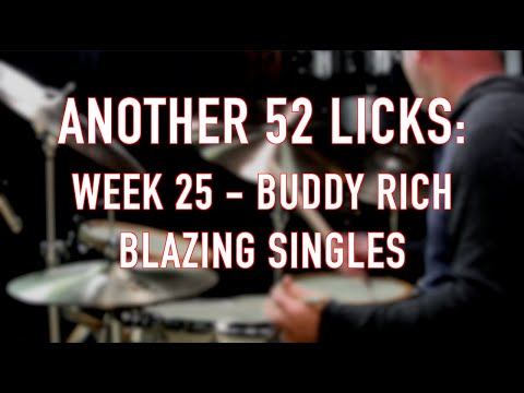Another 52 Licks, Week 25: Buddy Rich Blazing Singles