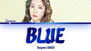 TAEYEON (태연) - BLUE Color Coded Lyrics/가사 [Han|Rom|Eng]