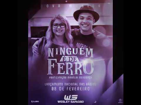 WESLEY SAFADÃO PART:MARÍLIA MENDONÇA- NINGUÉM É DE FERRO