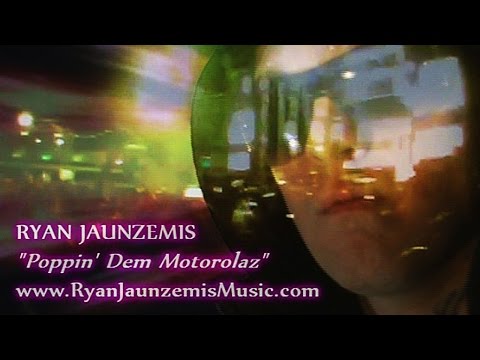 RYAN JAUNZEMIS - POPPIN' DEM MOTOROLAZ (Official Music Video) 💊💊💊😋