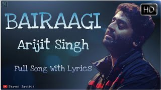 Bairaagi (Lyrics) | Arijit Singh | Bareilly Ki Barfi | Samira Koppikar | HD Video | Sayan Lyrics