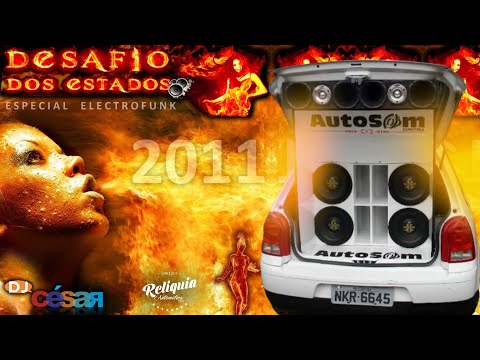 PANCADÃO AUTOMOTIVO - CD DESAFIO DOS ESTADOS 2011 ESPECIAL ELETRO FUNK - DJ CÉSAR