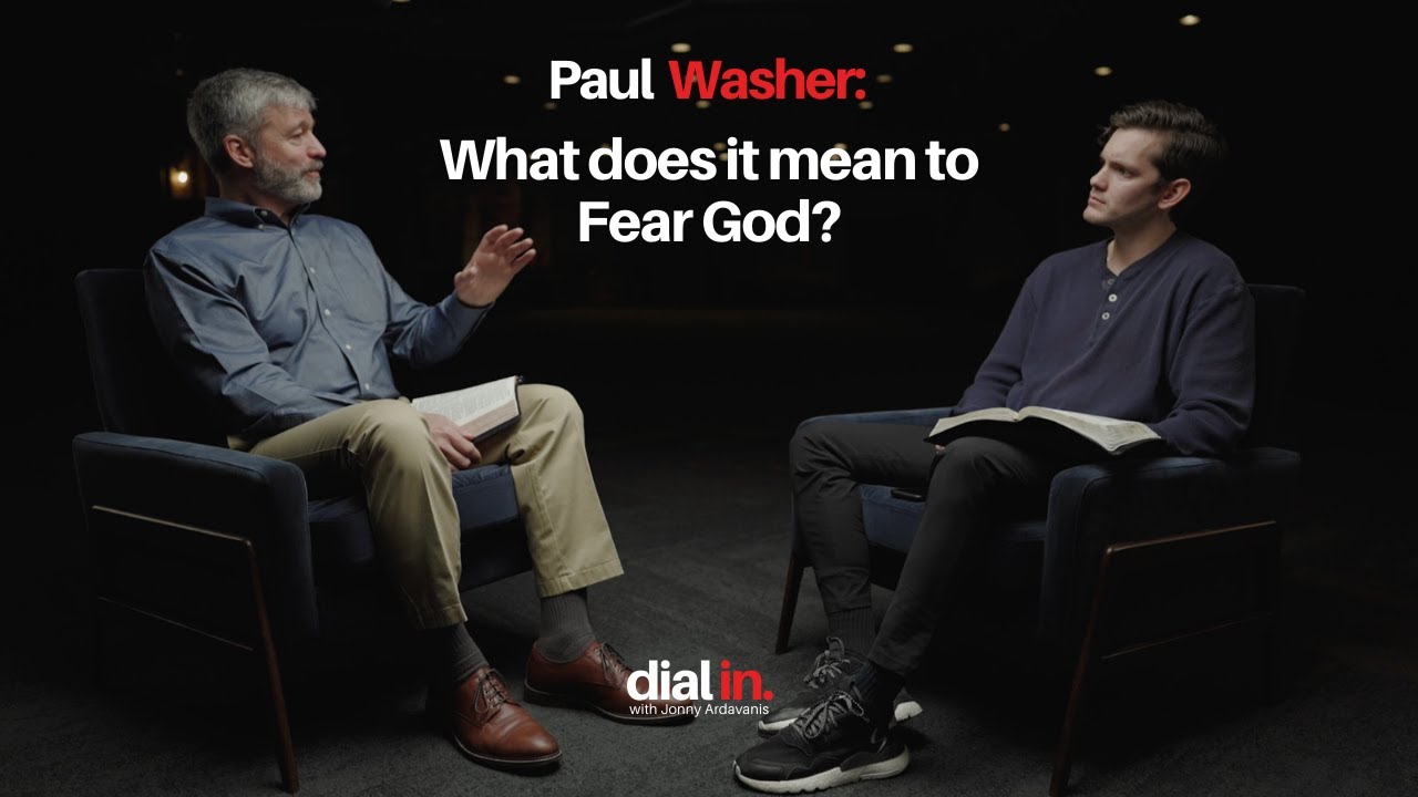 Paul Washer  - What does it mean to Fear God?