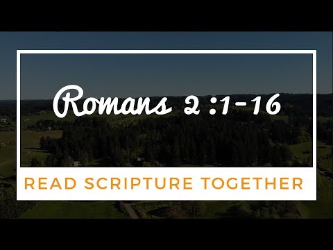 Read Scripture Together | Romans 2:1-16