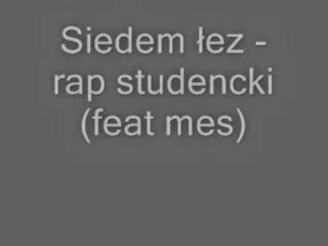 Siedem łez - Rap Studencki (feat Mes)