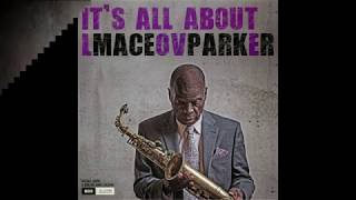 Maceo Parker - It's All About Love - Isn't She Lovely