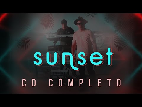 Zé Piseiro | CD Sunset (CD Completo de Piseiro)