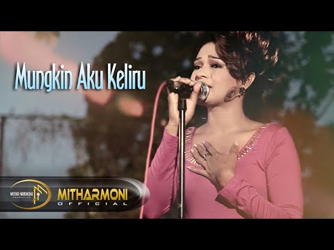 Mungkin Aku Keliru - Mitha Talahatu