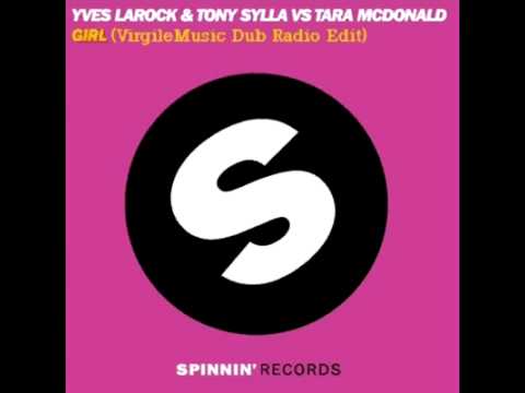 Yves Larock & Tara McDonald - Girl (VirgileMusic Dub Radio Edit)