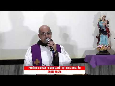 SANTA MISSA PARÓQUIA MÃE DE DEUS CATALÃO 22/03