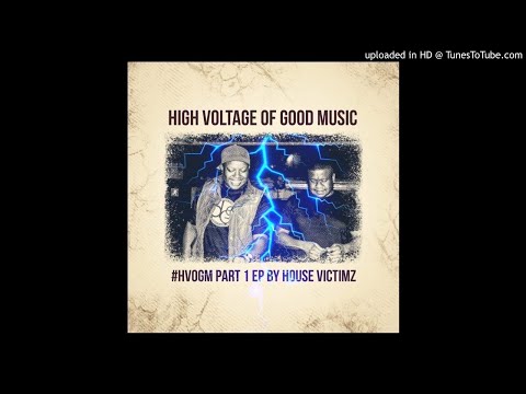 House Victimz ft. Cristyle - Could, Would, Should