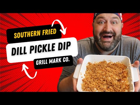 I MADE the VIRAL Southern Fried Pickle Dip | Grilla Grills | Grill Mark Co.