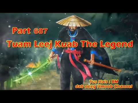 Tuam Leej Kuab The Hmong Shaman Warrior Part 687