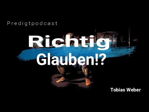 Richtig Glauben