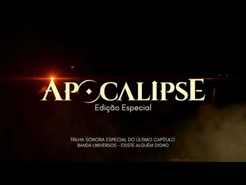 Novela Apocalipse - Trilha Sonora Especial (Banda Universos - Existe Alguém Digno)
