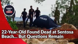 Singapore Police Investigating Death of 22-Year-Old Found at Sentosa Beach